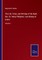 The Life, Times, and Writings of the Right Rev. Dr. Henry Phillpotts. Lord Bishop of Exeter