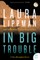 In Big Trouble