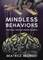 Mindless Behaviors