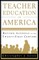 Teacher Education in America