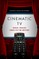 Cinematic TV