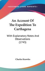 An Account of the Expedition to Carthagena