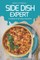 Side Dish Expert - A Cookbook of 50 Unique Side Dishes