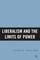 Liberalism and the Limits of Power