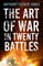 The Art of War in Twenty Battles