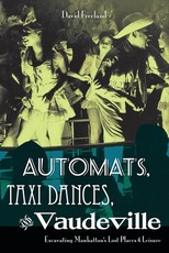 Automats, Taxi Dances, and Vaudeville Automats, Taxi Dances, and Vaudeville