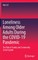 Loneliness Among Older Adults During the Covid-19 Pandemic