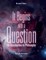 It Begins with a Question