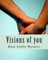 Visions of you