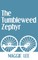 The Tumbleweed Zephyr