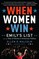 When Women Win