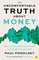 Podolsky, P: Uncomfortable Truth about Money