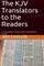 The KJV Translators to the Readers