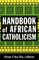 Handbook of African Catholicism