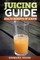Juicing Guide