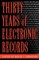 Thirty Years of Electronic Records