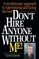 Don't Hire Anyone Without Me!