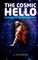 The Cosmic Hello