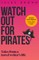 Watch Out for Pirates