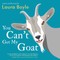 You Can't Get My Goat
