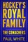Hockey's Royal Family