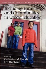 Including Families and Communities in Urban Education Including Families and Communities in Urban Education
