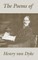 The Poems of Henry van Dyke