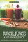 Juice, Juice and more Juice