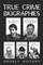 True Crime Biographies