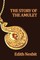 The Story of the Amulet