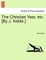 The Christian Year, Etc. [By J. Keble.]