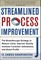 Streamlined Process Improvement