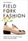 Field, Fork, Fashion