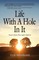 Life with a Hole in It: That's How the Light Gets in - The Wisdom of an Awakened Heart