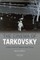 The Cinema of Tarkovsky Labyrinths of Space and Time