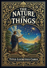 The Nature of Things (Golden Monarch Collector's Edition) (Case Laminate Hardcover with Jacket)