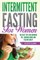 Intermittent Fasting for Women
