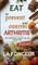 Eat to Prevent and Control Arthritis (Extract Edition)