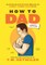 How to Dad