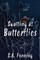 Swatting at Butterflies
