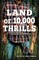 Land of 10,000 Thrills