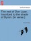 The Rest of Don Juan. Inscribed to the Shade of Byron. [in Verse.]