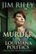 Murder in Louisiana Politics