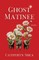 Ghost Matinee