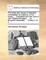 The seats and causes of diseases investigated by anatomy; in five books, ... Translated from the Latin of John Baptist Morgagni, ... by Benjamin Alexander, ... Volume 2 of 3