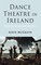 Dance Theatre in Ireland