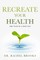 Recreate Your Health