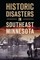 Historic Disasters in Southeast Minnesota