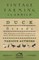 Duck Breeds - With Information on the White Aylesbury, the Rouen, the Muscovy and Other Breeds of Duck