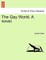 The Gay World. a Novel.